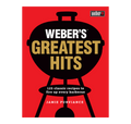 Weber Greatest Hits Cookbook