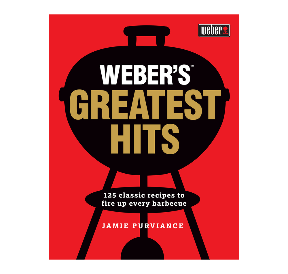 Weber Greatest Hits Cookbook
