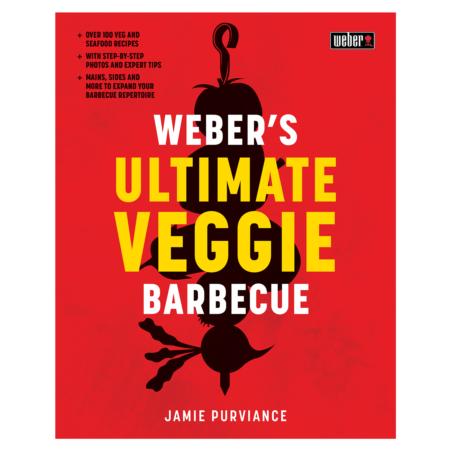 Weber's Ultimate Veggie Barbecue Cookbook